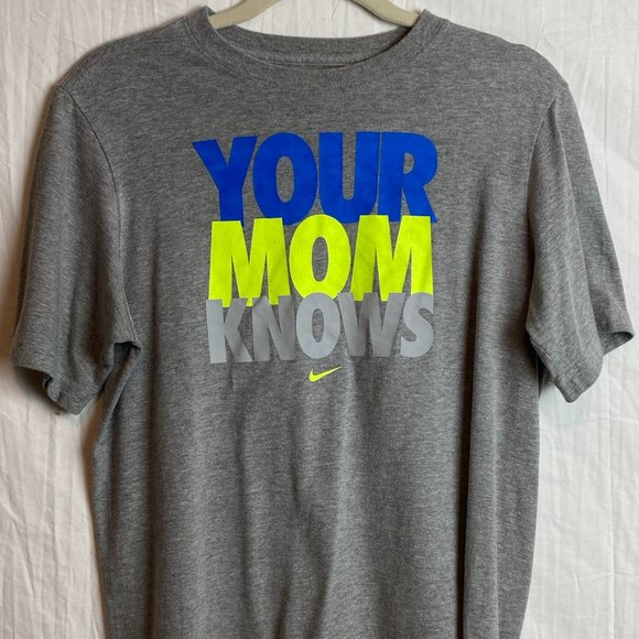 Nike Grey Your Mom Knows Tee Shirt 